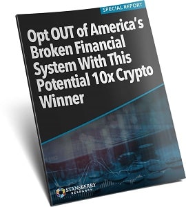 Opt OUT of America’s Broken Financial System With This Potential 10x Crypto Winner