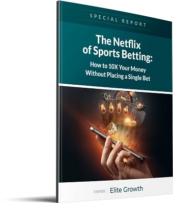 The Netflix of Sports Betting: How to 10X Your Money Without Placing a Single Bet